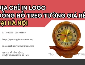 ĐỊA CHỈ IN LOGO ĐỒNG HỒ TREO TƯỜNG GIÁ RẺ TẠI HÀ NỘI