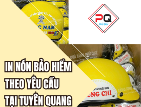 IN NÓN BẢO HIỂM THEO YÊU CẦU TẠI TUYÊN QUANG