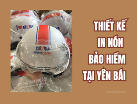 THIẾT KẾ IN NÓN BẢO HIỂM TẠI YÊN BÁI